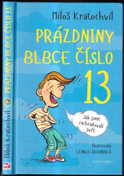 Miloš Kratochvíl: Prázdniny blbce číslo 13