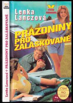 Prázdniny pro zaláskované - Lenka Lanczová (1997, Víkend) - ID: 735817