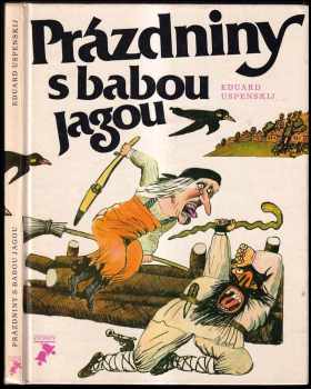 Èduard Nikolajevič Uspenskij: Prázdniny s babou Jagou