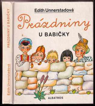 Prázdniny u babičky - Edith Unnerstad (1984, Albatros) - ID: 833166