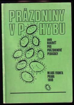 Prázdniny v pohybu, aneb, Rukověť pro prázdninové pedagogy