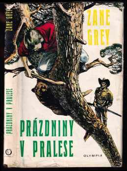Zane Grey: Prázdniny v pralese