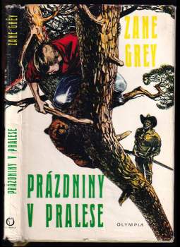 Prázdniny v pralese - Zane Grey (1970, Olympia) - ID: 771199