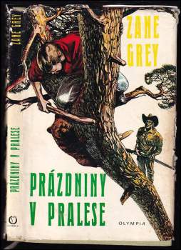 Prázdniny v pralese - Zane Grey (1970, Olympia) - ID: 837630