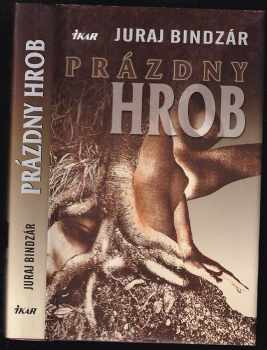 Juraj Bindzár: Prázdny hrob