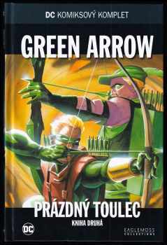 Neal Adams: Green Arrow - Prázdný toulec - kniha první a druhá - KOMPLET