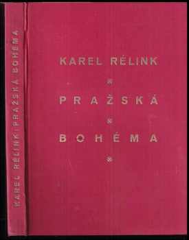 Karel Rélink: Pražská bohéma : Vzpomínky na vynikající české umělce