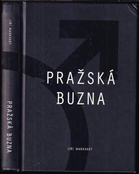 Jiří Markvart: Pražská buzna