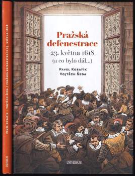 Pavel Kosatík: Pražská defenestrace 23. května 1618