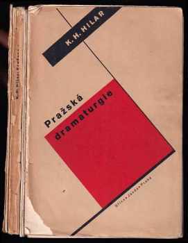 Karel Hugo Hilar: Pražská dramaturgie