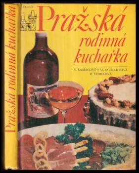Hana Štorková: Pražská rodinná kuchařka
