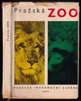 Josef Král: Pražská zoo : Několik slov o zvířatech a lidech okolo nich