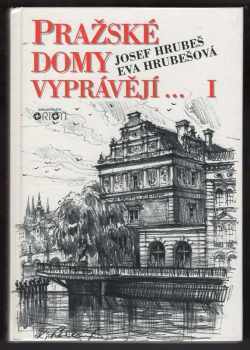 Eva Hrubešová: Pražské domy vyprávějí--