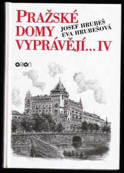 Josef Hrubeš: Pražské domy vyprávějí--