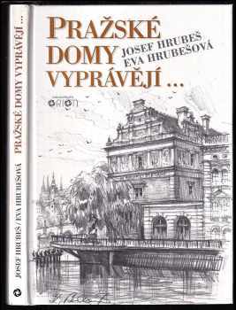 Josef Hrubeš: Pražské domy vyprávějí I - VII