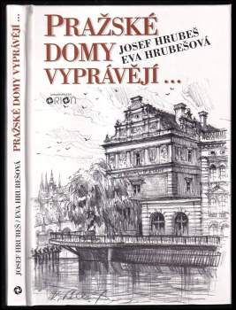 Eva Hrubešová: Pražské domy vyprávějí--