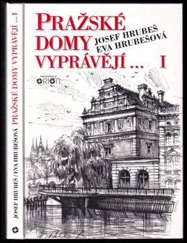 Eva Hrubešová: Pražské domy vyprávějí--