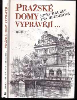 Eva Hrubešová: Pražské domy vyprávějí