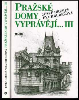 Eva Hrubešová: Pražské domy vyprávějí--