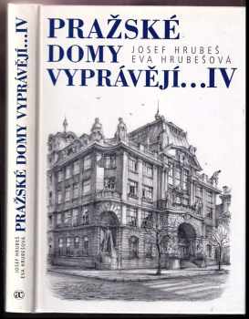 Josef Hrubeš: Pražské domy vyprávějí--