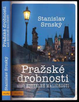 Stanislav Srnský: Pražské drobnosti, aneb, Kouzelné maličkosti