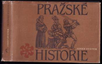 Josef Svátek: Pražské historie