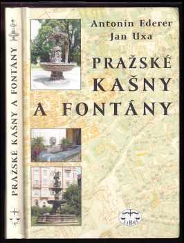 Antonín Ederer: Pražské kašny a fontány