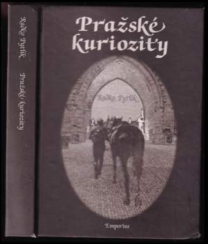 Radko Pytlík: Pražské kuriozity