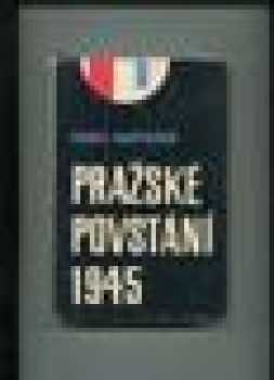 Pražské květnové povstání 1945