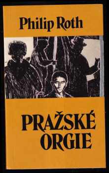 Philip Roth: Pražské orgie - EXILOVÉ VYDÁNÍ