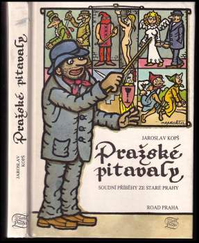 Jaroslav Kopš: Pražské pitavaly