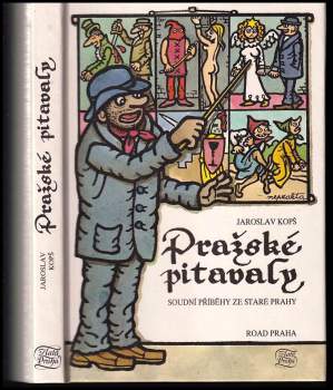 Jaroslav Kopš: Pražské pitavaly