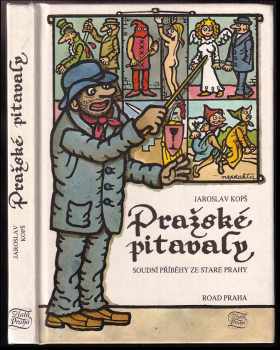 Jaroslav Kopš: Pražské pitavaly