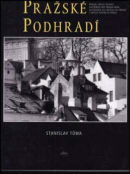 Stanislav Tůma: Pražské podhradí
