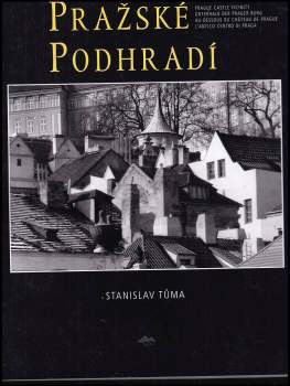Stanislav Tůma: Pražské podhradí