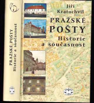 Jiří Kratochvíl: Pražské pošty - historie a současnost