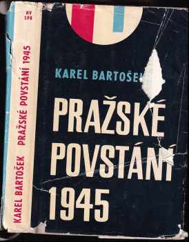 Karel Bartošek: Pražské povstání 1945