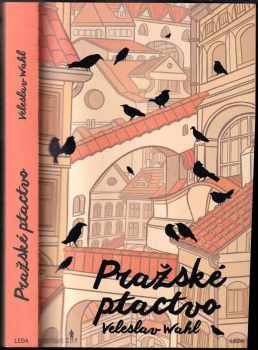 Veleslav Wahl: Pražské ptactvo