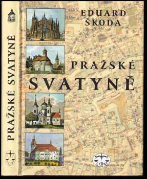 Eduard Škoda: Pražské svatyně