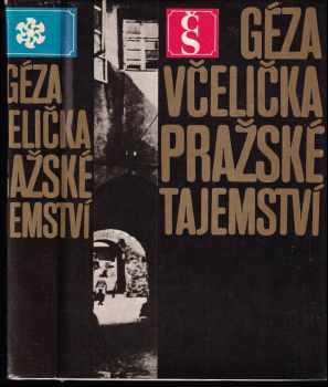 Pražské tajemství : S autorovými fotografiemi a orientačním plánem čtvrtí na Františku - Géza Včelička (1987, Československý spisovatel) - ID: 467248