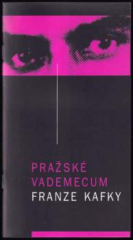 Pražské vademecum Franze Kafky