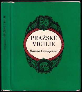 Marina Ivanovna Cvetajeva: Pražské vigilie