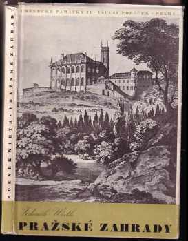 Pražské zahrady : 1 - Zdeněk Wirth (1943, Václav Poláček) - ID: 1838571