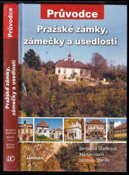 Jaroslava Staňková: Pražské zámky, zámečky a usedlosti