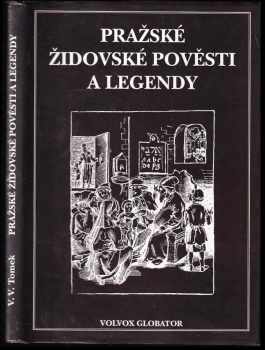 Pražské židovské pověsti a legendy - Vratislav Václav Tomek (1995, Volvox Globator) - ID: 738396