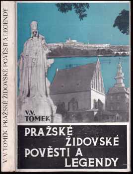 Vratislav Václav Tomek: Pražské židovské pověsti a legendy