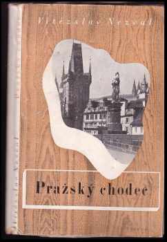 Vítězslav Nezval: Pražský chodec - 1937-1938