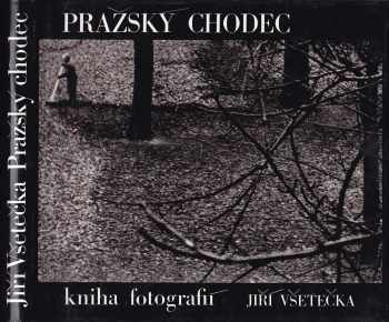 Vítězslav Nezval: Pražský chodec : kniha fotografií Prahy na motivy Vítězslava Nezvala