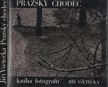 Pražský chodec : kniha fotografií Prahy na motivy Vítězslava Nezvala - Vítězslav Nezval, Jiří Všetečka (1978, Pressfoto) - ID: 62624