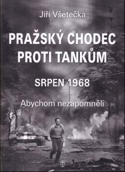 Pražský chodec proti tankům